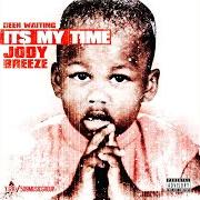 El texto musical WHOLE HOOD de JODY BREEZE también está presente en el álbum Been waiting it's my time (2014)