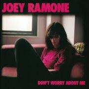 El texto musical MARIA BARTIROMO de JOEY RAMONE también está presente en el álbum Don't worry about me (2002)