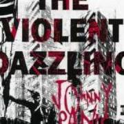 El texto musical COMING UP ROSES de JOHNNY PANIC también está presente en el álbum The violent dazzling (2005)