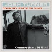 El texto musical COUNTRY STATE OF MIND (FEAT. CHRIS JANSON) de JOSH TURNER también está presente en el álbum Country state of mind (2020)