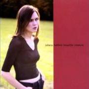 El texto musical WHEN YOU LOVED ME de JULIANA HATFIELD también está presente en el álbum Beautiful creature (2000)