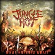 El texto musical STATE OF WAR de JUNGLE ROT también está presente en el álbum What horrors await (2009)