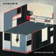 El texto musical SHE'S MADE OF CHALK de KASHMIR también está presente en el álbum No balance palace (2005)