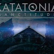 El texto musical IDLE BLOOD de KATATONIA también está presente en el álbum Sanctitude (2015)