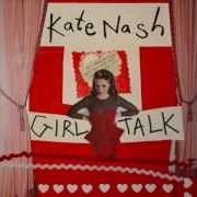 El texto musical CONVENTIONAL GIRL de KATE NASH también está presente en el álbum Girl talk (2013)