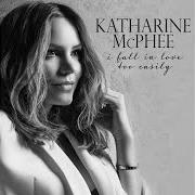 El texto musical YOU MAKE ME FEEL SO YOUNG de KATHARINE MCPHEE también está presente en el álbum I fall in love too easily (2017)