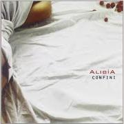 El texto musical PAGINE de ALIBIA también está presente en el álbum Confini (2003)