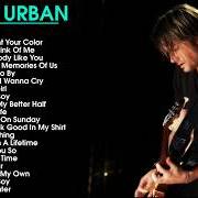 El texto musical YOU'RE MY BETTER HALF de KEITH URBAN también está presente en el álbum Keith urban: greatest hits (2007)