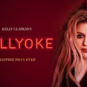 El texto musical HAPPIER THAN EVER de KELLY CLARKSON también está presente en el álbum Kellyoke (2022)