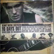 El texto musical SITTIN ON TOP OF THE WORLD de KENNY WAYNE SHEPHERD también está presente en el álbum 10 days out (blues from the backroads) (2007)