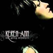 El texto musical NOT GOING ANYWHERE de KEREN ANN también está presente en el álbum Not going anywhere (2003)