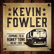 El texto musical A GUY LIKE THAT de KEVIN FOWLER también está presente en el álbum Coming to a honky tonk near you (2016)