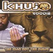 El texto musical IT'S GOIN DOWN de KHUJO GOODIE también está presente en el álbum The man not the dawg (2002)