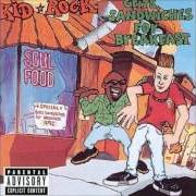 El texto musical WITH A ONE-TWO de KID ROCK también está presente en el álbum Grits sandwiches for breakfast (1990)