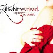 El texto musical MURDER NOUVEAU (IT'S ALL THE RAGE) de KILLWHITNEYDEAD también está presente en el álbum So pretty so plastic (2005)