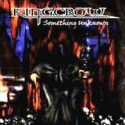 El texto musical ENVY AND DIE de KINGCROW también está presente en el álbum Something unknown (2002)