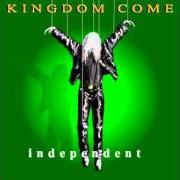 El texto musical FOREVER de KINGDOM COME también está presente en el álbum Independent (2002)