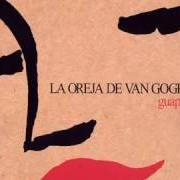 El texto musical DULCE LOCURA de LA OREJA DE VAN GOGH también está presente en el álbum Guapa (2006)