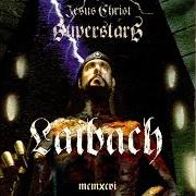 El texto musical GOD IS GOD de LAIBACH también está presente en el álbum Jesus christ superstar (1996)