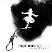 El texto musical SEHNSUCHT de L'AME IMMORTELLE también está presente en el álbum Drahtseilakt (2014)