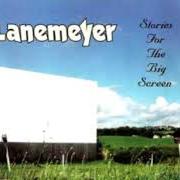 El texto musical ME AND YOU ON THE BIG SCREEN de LANEMEYER también está presente en el álbum Stories for the big screen (1998)
