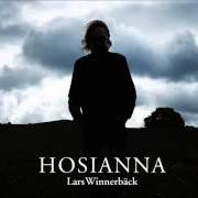 El texto musical UTKAST TILL ETT BREV de LARS WINNERBÄCK también está presente en el álbum Hosianna (2013)