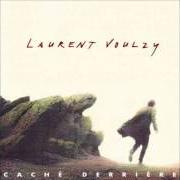 El texto musical CACHÉ DERRIÈRE de LAURENT VOULZY también está presente en el álbum Cache derriere (1992)