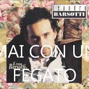 El texto musical E TU CHE VUOI ANDARE VIA de LEANDRO BARSOTTI también está presente en el álbum Il caso barsotti (1991)