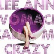 El texto musical HAVE YOU SEEN THAT GIRL de LEE ANN WOMACK también está presente en el álbum Call me crazy (2008)