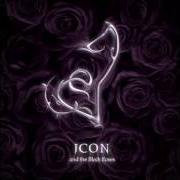 Icon And The Black Roses