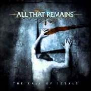 El texto musical INDICTMENT de ALL THAT REMAINS también está presente en el álbum The fall of ideals (2006)