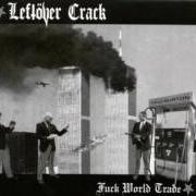 El texto musical GANG CONTROL de LEFTOVER CRACK también está presente en el álbum Fuck world trade (2004)