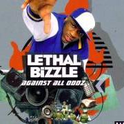 El texto musical UH OH! (I'M BACK) de LETHAL BIZZLE también está presente en el álbum Against all oddz (2005)