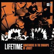 El texto musical GONE de LIFETIME también está presente en el álbum Somewhere in the swamps of jersey (2006)