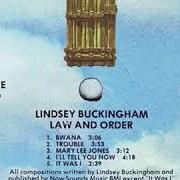 El texto musical TROUBLE de LINDSEY BUCKINGHAM también está presente en el álbum Law and order (1981)