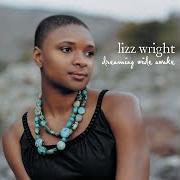 El texto musical WHEN I CLOSE MY EYES de LIZZ WRIGHT también está presente en el álbum Dreaming wide awake (2005)