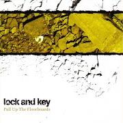 El texto musical VOLATILE de LOCK AND KEY también está presente en el álbum Pull up the floorboards (2004)