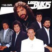 El texto musical GUAPA de LOS BUKIS también está presente en el álbum Y para siempre (1989)
