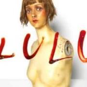 El texto musical THE VIEW de LOU REED también está presente en el álbum Lulu (2011)