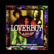 El texto musical ALMOST PARADISE de LOVERBOY también está presente en el álbum Loverboy classics (1994)