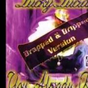 El texto musical PUT YA CUPS UP de LUCKY LUCIANO también está presente en el álbum You already know (2003)