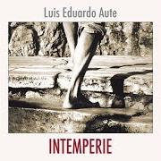 El texto musical EL CANTO DE LAS SIRÉNAS de LUIS EDUARDO AUTE también está presente en el álbum Intemperie (2010)