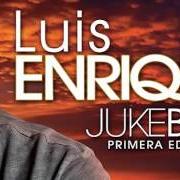 El texto musical AMOR DE CERCA de LUIS ENRIQUE también está presente en el álbum Jukebox (2014)