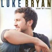 El texto musical I DID IT AGAIN de LUKE BRYAN también está presente en el álbum Doin' my thing (2009)