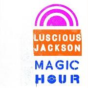 El texto musical FREQUENCY de LUSCIOUS JACKSON también está presente en el álbum Magic hour (2013)