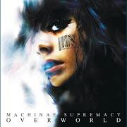 El texto musical SKIN de MACHINAE SUPREMACY también está presente en el álbum Overworld