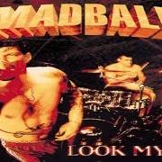 El texto musical BEEN THERE, DONE THAT de MADBALL también está presente en el álbum Look my way (1998)