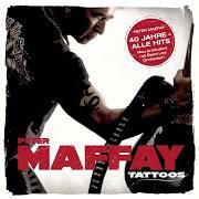 El texto musical SCHATTEN IN DIE HAUT TÄTOWIERT de PETER MAFFAY también está presente en el álbum Tattoos (40 jahre maffay-alle hits-neu produziert) (2010)