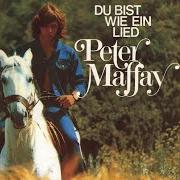 El texto musical DU BIST WIE EIN LIED (WHEN DO I) de PETER MAFFAY también está presente en el álbum Du bist wie ein lied (1971)