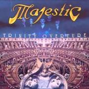 El texto musical ENTERING THE ARENA de MAJESTIC también está presente en el álbum Trinity overture (2000)